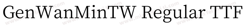 GenWanMinTW Regular TTF字体转换
